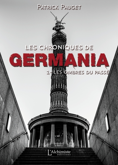 CHRONIQUES DE GERMANIA - TOME 1 : LES OMBRES DU PASSE