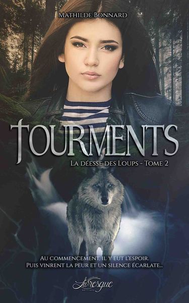 DEESSE DES LOUPS, TOME 2 - TOURMENTS