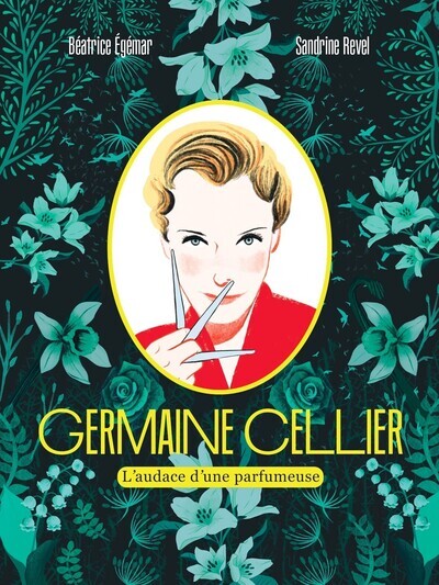 GERMAINE CELLIER - L´AUDACE D´UNE PARFUMEUSE