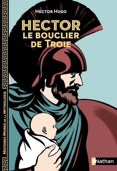 HECTOR LE BOUCLIER DE TROIE