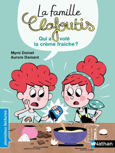 FAMILLE CLAFOUTIS : QUI A VOLE LA CREME FRAICHE ?