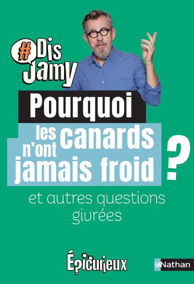 POURQUOI LES CANARDS N´ONT JAMAIS FROID ? ET AUTRES QUESTIONS HIVERNALES