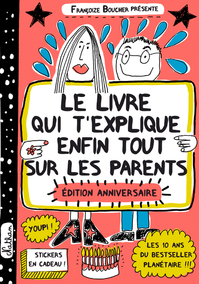 LIVRE QUI T´EXPLIQUE ENFIN TOUT SUR LES PARENTS - EDITION ANNIVERSAIRE