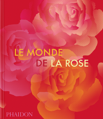 MONDE DE LA ROSE