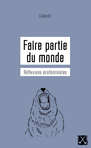 FAIRE PARTIE DU MONDE. REFLEXIONS ECOFEMINISTES