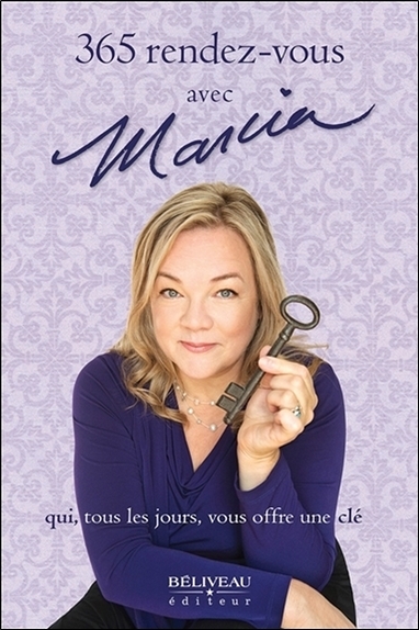 365 RENDEZ-VOUS AVEC MARCIA QUI, TOUS LES JOURS, VOUS OFFRE UNE CLE