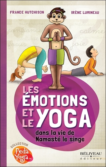 EMOTIONS ET LE YOGA DANS LA VIE DE NAMASTE LE SINGE