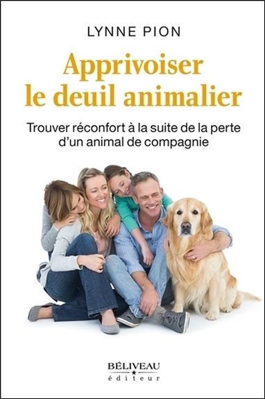 APPRIVOISER LE DEUIL ANIMALIER - TROUVER RECONFORT A LA SUITE DE LA PERTE D