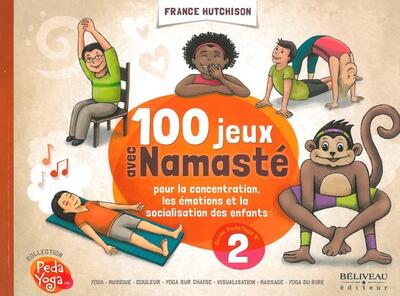 100 JEUX AVEC NAMASTE POUR LA CONCENTRATION, EMOTIONS...