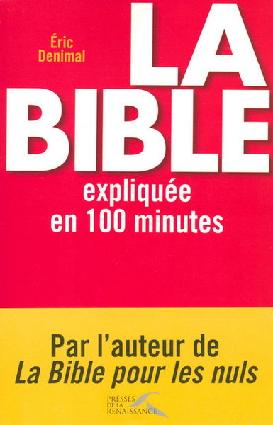 BIBLE EXPLIQUEE EN 100 MINUTES
