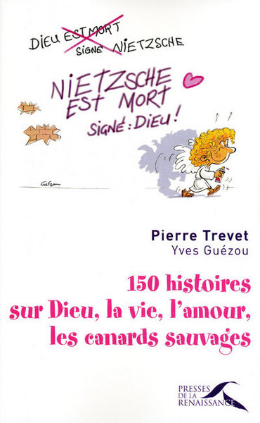 150 HISTOIRES SUR DIEU  LA VIE  L´AMOUR ET LES CANARDS SAUVAGES