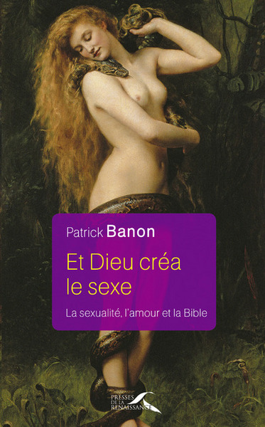 ET DIEU CREA LE SEXE - LA SEXUALITE  L´AMOUR ET LA BIBLE