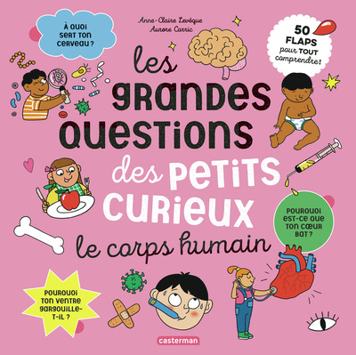 GRANDES QUESTIONS DES PETITS CURIEUX - LE CORPS HUMAIN