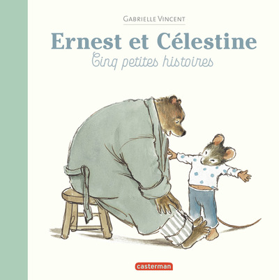 ERNEST ET CELESTINE - CINQ PETITES HISTOIRES