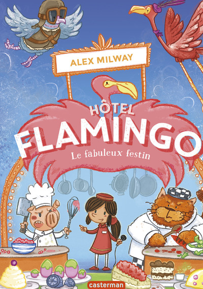 HOTEL FLAMINGO - T04 - LE FABULEUX FESTIN