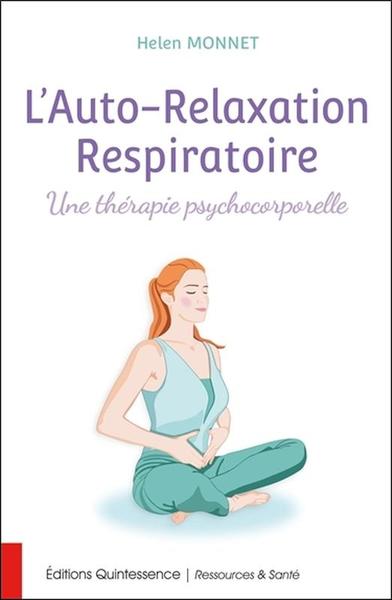 L´AUTO - RELAXATION RESPIRATOIRE - UNE THERAPIE PSYCHOCORPORELLE