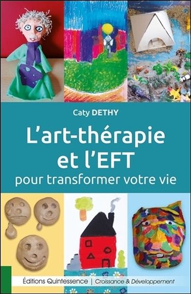 L´ART THERAPIE ET L´EFT POUR TRANSFORMER VOTRE VIE