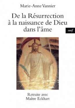 DE LA RESURRECTION A LA NAISSANCE DE DIEU DANS L AME