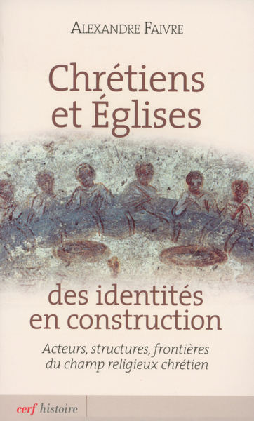 CHRETIENS ET EGLISE : DES IDENTITES EN CONSTRUCTION