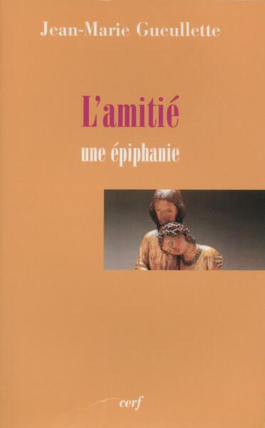AMITIE EPIPHANIE DE LA DISCRETION DE DIEU