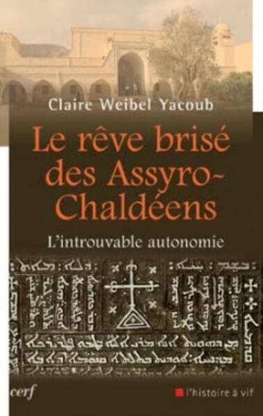 REVE BRISE DES ASSYRO CHALDEENS - L´INTROUVABLE AUTONOMIE