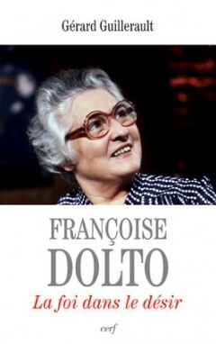 FRANCOISE DOLTO LA FOI DANS LE DESIR