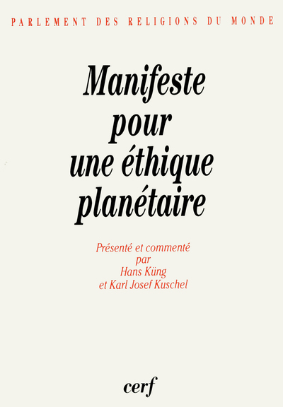 MANIFESTE POUR UNE ETHIQUE PLANETAIRE PARLEMENT DES RELIGIONS DU MON