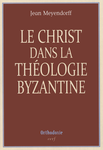 CHRIST DANS LA THEOLOGIE BYZANTINE