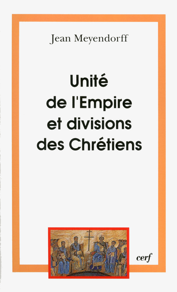 UNITE DE L EMPIRE ET DIVISIONS DES CHRETIENS L EGLISE DE 450 A 680