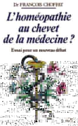 HOMEOPATHIE AU CHEVET DE LA MEDECINE