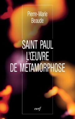 SAINT PAUL L´OEUVRE DE METAMORPHOSE