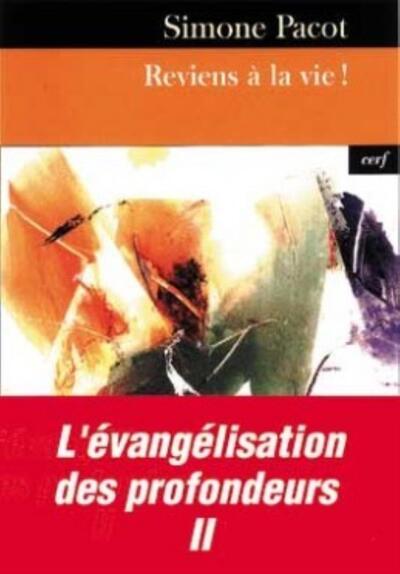 REVIENS A LA VIE L EVANGELISATION DES PROFONDEURS II