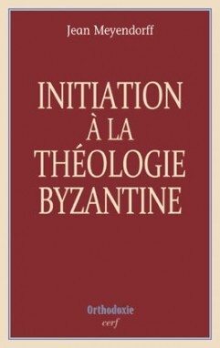 INITIATION A LA THEOLOGIE BYZANTINE