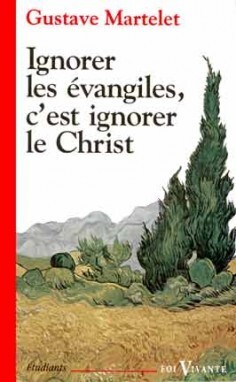 IGNORER LES EVANGILES, C´EST IGNORER LE CHRIST