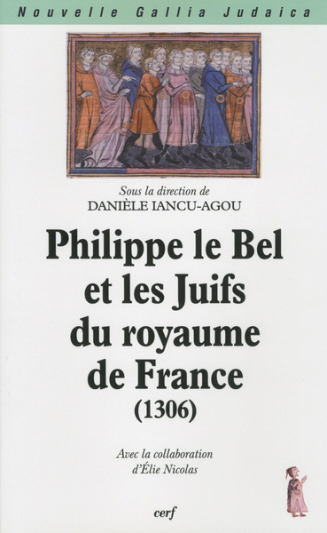 PHILIPPE LE BEL ET LES JUIFS DU ROYAUME DE FRANCE 1306