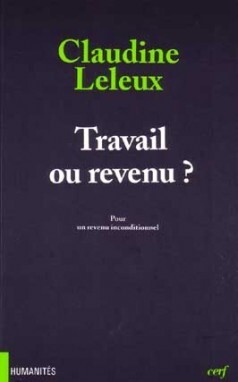 TRAVAIL OU REVENU ? POUR UN REVENU INCONDITIONNEL