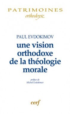 VISION ORTHODOXE DE LA THEOLOGIE MORALE : DIEU DANS LA VIE DES HOMMES
