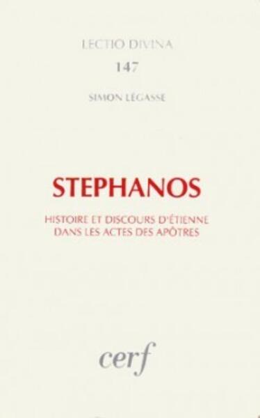 STEPHANOS HISTOIRE ET DISCOURS D ETIENNE DANS LES ACTES DES APOTRES