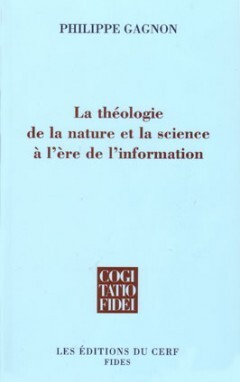 THEOLOGIE DE LA NATURE A L ERE DE L INFORMATION