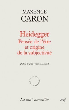 HEIDEGGER; PENSEE DE L'ETRE ET ORIGINE DE LA SUBJECTIVITE