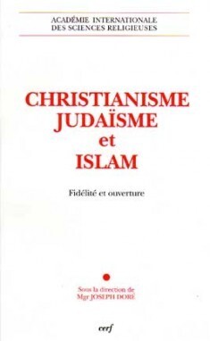 CHRISTIANISME JUDAISME ET ISLAM