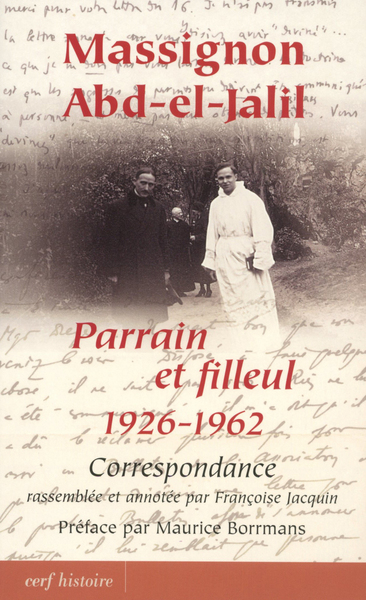 MASSIGNON ABD EL JALIL DE PARRAIN A FILLEUL 1925/1962