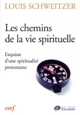 CHEMIN DE LA VIE SPIRITUELLE ESQUISE D UNE SPIRITUALITE PROTESTANTE