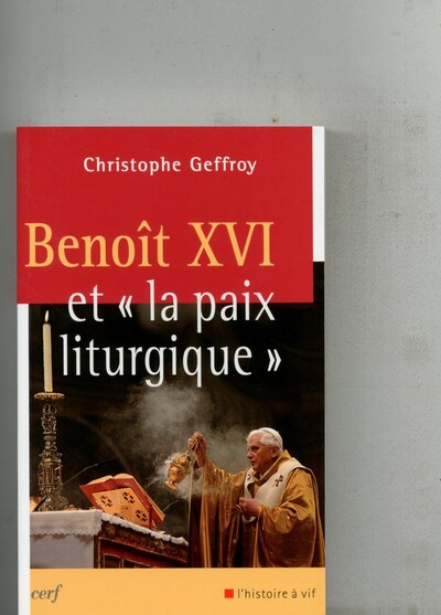 BENOIT XVI ET LA PAIX LITURGIQUE