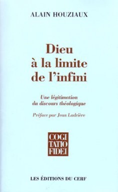 DIEU A LA LIMITE DE L INFINI UNE LEGITIMATION DU DISCOURS THEOLOGIQUE CF