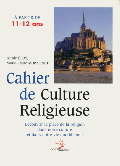 CAHIER DE CULTURE RELIGIEUSE A PARTIR DE 11 12 ANS