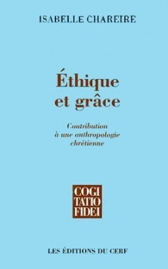 ETHIQUE ET GRACE COGITATIO FIDEI NUMERO 209
