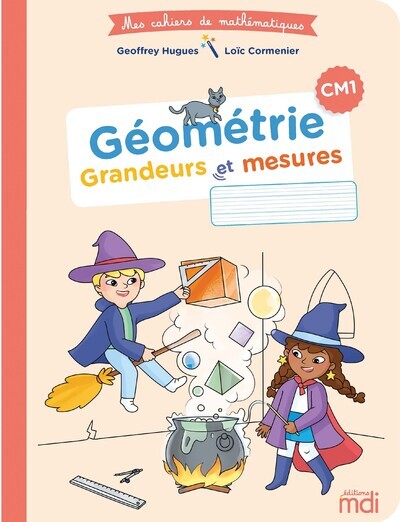 MDI - MES CAHIERS DE MATHEMATIQUES - GEOMETRIE CM1