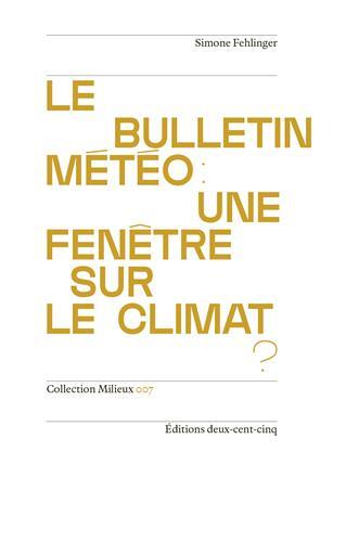 BULLETIN METEO: UNE FENETRE SUR LE CLIMAT? /FRANCAIS