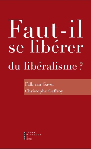 FAUT IL SE LIBERER DU LIBERALISME